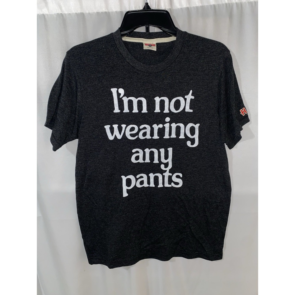 Homage I'm‎ Not Wearing Any Pants T Shirt Small